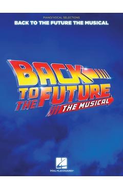 Back to the Future: The Musical: Piano/Vocal Selections - Alan Silvestri