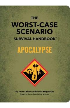 The Worst-Case Scenario Survival Handbook: Apocalypse - Joshua Piven