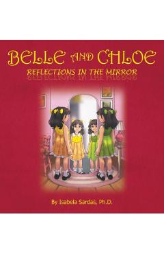 Belle and Chloe: Reflections In The Mirror - Isabela Sardas
