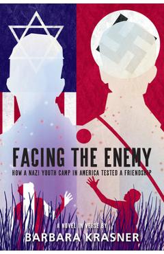 Facing the enemy: how a nazi youth camp in america tested a friendship - barbara krasner