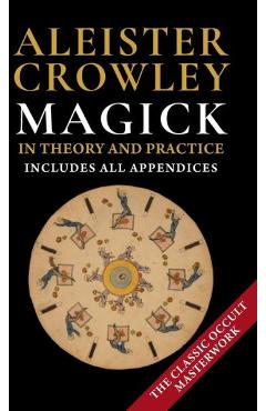 Magick in Theory and Practice by Crowley, Aleister (1992) - Aleister Crowley