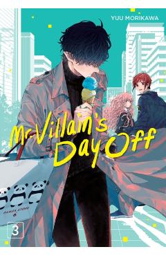 Mr. Villain's Day Off 03 - Yuu Morikawa