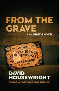 From the Grave: A Mac McKenzie Novel - David Housewright