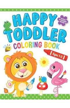 Happy Toddler Coloring Book: Coloring Book - Kidsbooks