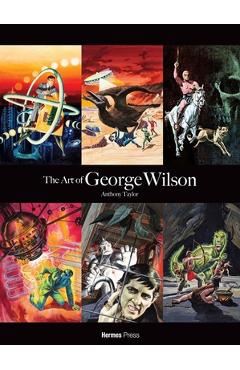 The Art of George Wilson - Anthony Taylor