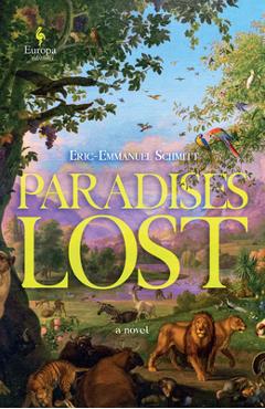 Paradises Lost: The Passage Through Time: Book 1 - A Novel - Eric-emmanuel Schmitt