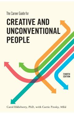 The Career Guide for Creative and Unconventional People - Carol Eikleberry