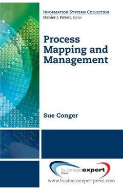 Process Mapping and Management - Sue Conger