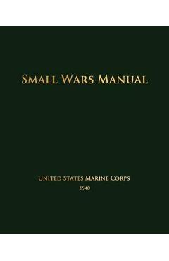 Small Wars Manual - United States Marine Corps