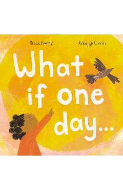 What If One Day...