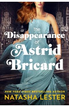 The Disappearance of Astrid Bricard - Natasha Lester
