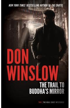 The Trail to Buddha\'s Mirror - Don Winslow