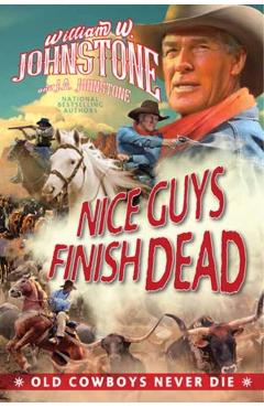 Nice Guys Finish Dead - William W. Johnstone
