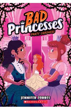 Party Crashers (Bad Princesses #3) - Jennifer Torres