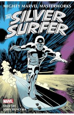 Mighty Marvel Masterworks: The Silver Surfer Vol. 1 - The Sentinel of the Spaceways - Stan Lee