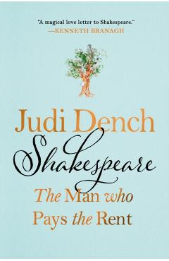 Shakespeare: The Man Who Pays the Rent - Judi Dench
