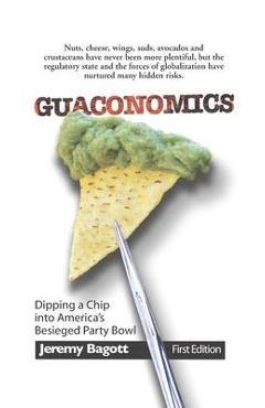 Guaconomics: dipping a chip into america's besieged party bowl - ol' rock graphic works