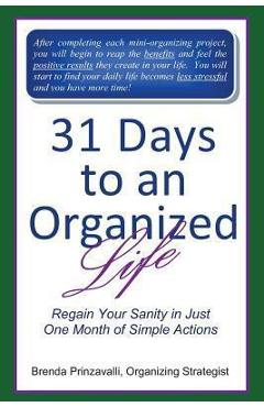 31 Days to an Organized Life - Brenda Prinzavalli