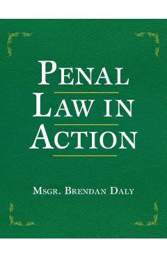 Penal Law in Action - Brendan Daly