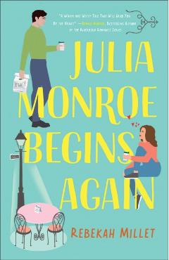 Julia Monroe Begins Again - Rebekah Millet