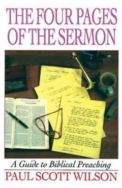 The Four Pages of the Sermon - Paul Scott Wilson