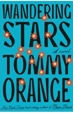 Wandering Stars - Tommy Orange