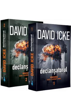 Declansatorul. Minciuna care a schimbat lumea Vol.1 + Vol.2 – David Icke care poza bestsellers.ro