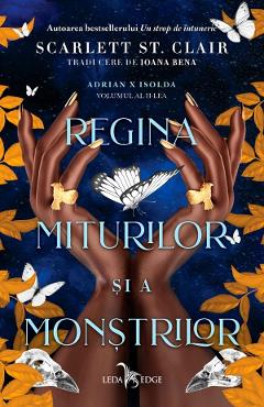 Regina miturilor si a monstrilor. seria adrian x isolda vol.1 - scarlett st. clair