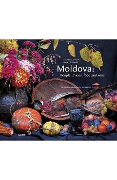 Moldova: People, places, food and wine – Angela Brasoveanu, Roman Rybaleov (Roman imagine 2022