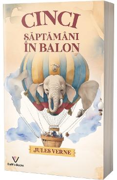 Cinci saptamani in balon - Jules Verne