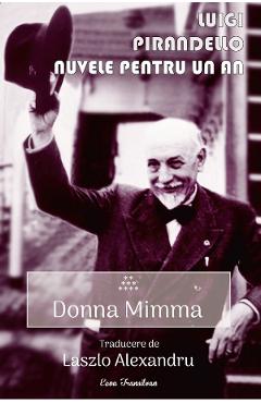 Nuvele Pentru Un An. Vol.9: Donna Mimma - Luigi Pirandello