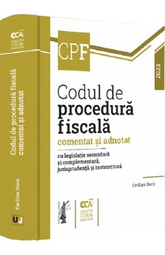 Codul de procedura fiscala comentat si adnotat 2023 – Emilian Duca 2023: 2022
