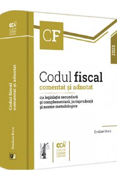 Codul fiscal comentat si adnotat 2023 – Emilian Duca 2023: poza bestsellers.ro