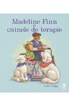 Madeline Finn si cainele de terapie - Lisa Papp