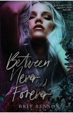 Between Never and Forever - Brit Benson
