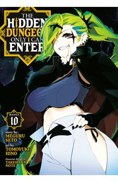 The Hidden Dungeon Only I Can Enter (Manga) Vol. 10 - Meguru Seto