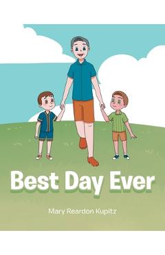Best Day Ever - Mary Reardon Kupitz