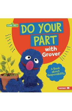Do Your Part with Grover: A Book about Responsibility - Katherine Lewis