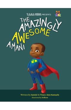 The amazingly awesome amani - jamiyl samuels