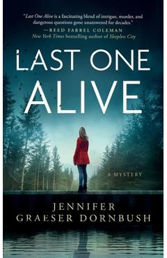 Last One Alive - Jennifer Graeser Dornbush