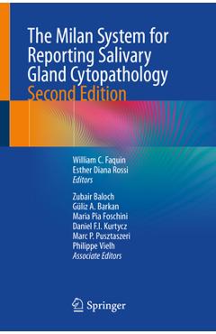 The Milan System for Reporting Salivary Gland Cytopathology - William C. Faquin