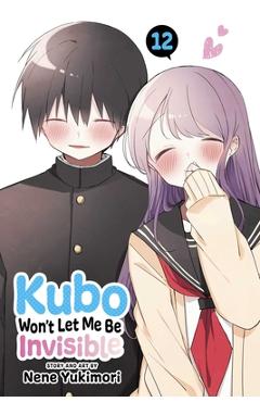 Kubo Won\'t Let Me Be Invisible, Vol. 12 - Nene Yukimori