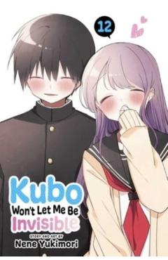 Kubo Won't Let Me Be Invisible, Vol. 12 - Nene Yukimori