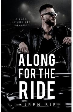 Along for the Ride: A Dark Hitchhiker Romance - Lauren Biel
