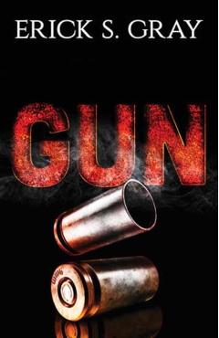 Gun - Erick S. Gray