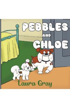 Pebbles and Chloe - Laura Gray