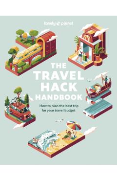 Lonely Planet the Travel Hack Handbook 1 - Lonely Planet