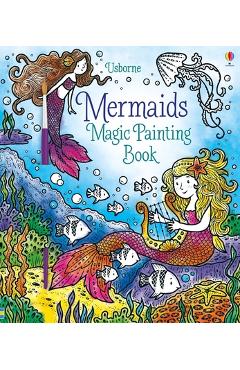 Mermaids Magic Painting Book - Fiona Watt