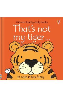 That\'s Not My Tiger... - Fiona Watt
