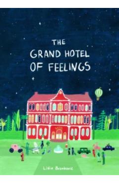 The Grand Hotel of Feelings